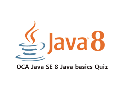 OCA Java SE 8 Certification : Java basics Quiz