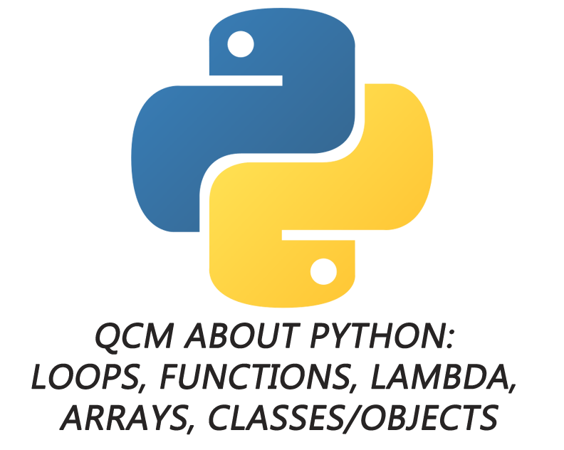 QCM about Python: Loops, Functions, Lambda, Arrays, Classes/Objects