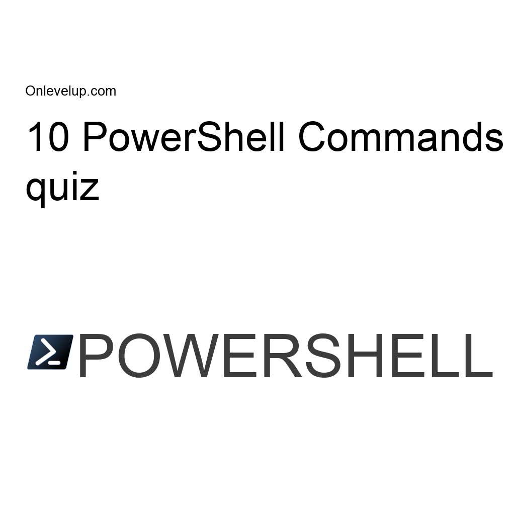 powershell commands quiz